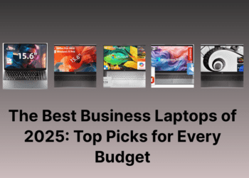 The Best Business Laptops of 2025: Top Picks for Every Budget